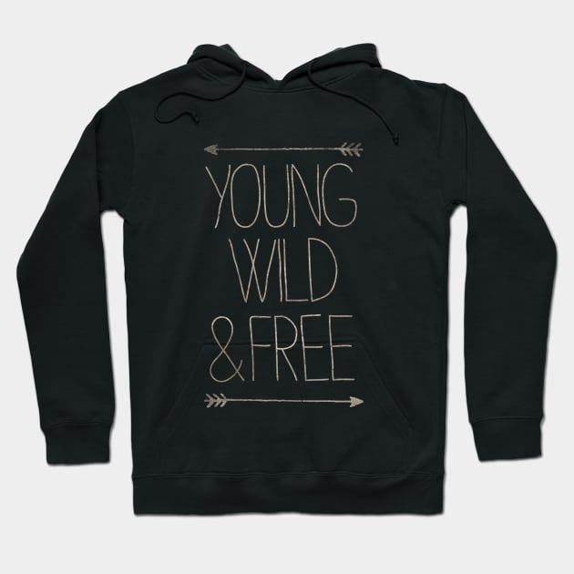 Young Wild and Free Hoodie by Elefunk